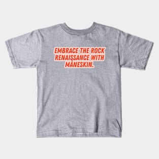 Embrace the Rock Renaissance with Måneskin. Kids T-Shirt